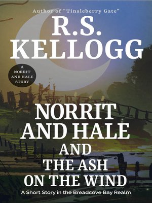 cover image of Norrit and Hale and the Ash on the Wind